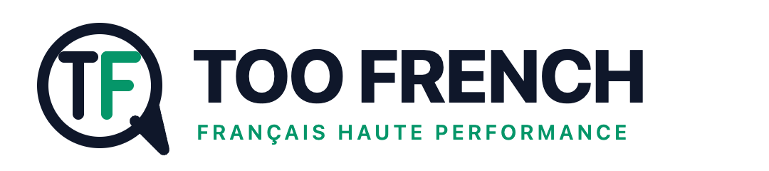 Too French — Fran&ccedil;ais Haute Performance
